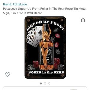 PotteLove Liquor Up Front Poker in The Rear Retro Tin Metal
Sign, 8 in X 12 in